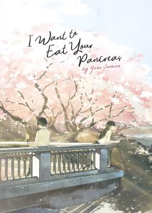 کتاب I Want to Eat Your Pancreas میخواهم پانکراس تو را بخورم