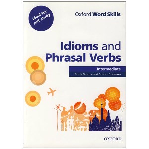 کتاب Oxford Word Skills Idioms and Phrasal Verbs Intermediate