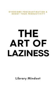 کتاب THE ART OF LAZINESS هنر تنبلی