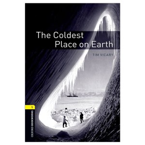 کتاب Oxford Bookworms (1) The Coldest Place on Earth سردترین جای روی زمین